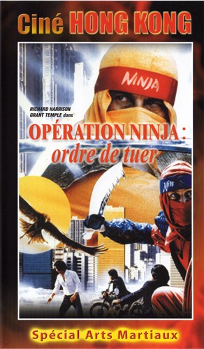 Opération Ninja : Ordre de Tuer Opération Ninja : Ordre de Tuer