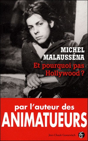 Et pourquoi pas Hollywood ?