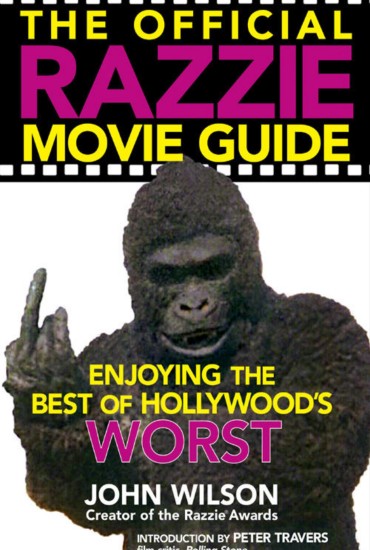 The Official Razzie Movie Guide: Enjoying the Best of Hollywood's Worst