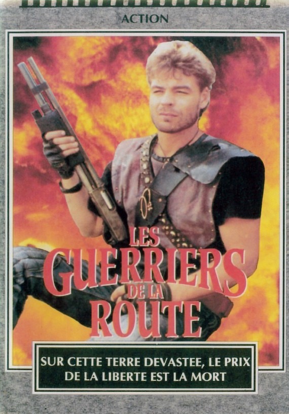 Les Guerriers de la Route Les Guerriers de la Route