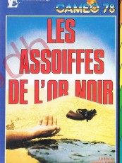 LES ASSOIFFÉS DE L'OR NOIR