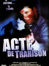 ACTE DE TRAHISON / LA CIBLE TÉMOIN