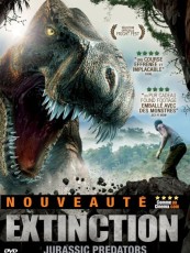 EXTINCTION / L'EXPÉDITION / JURASSIC PREDATORS