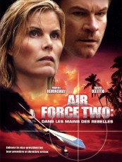 AIR FORCE TWO : DANS LES MAINS DES REBELLES