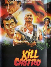 KILL CASTRO KILL CASTRO