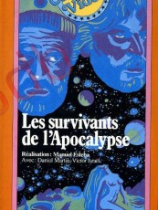 LES SURVIVANTS DE L'APOCALYPSE LES SURVIVANTS DE L'APOCALYPSE
