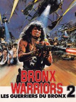 Les Guerriers du Bronx 2 Les Guerriers du Bronx 2