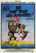 Ils sont fous ces sorciers !
