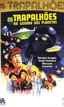 Os Trapalhões na Guerra dos Planetas (Brazilian Star Wars)