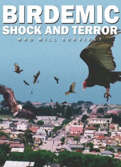Birdemic : Shock and Terror